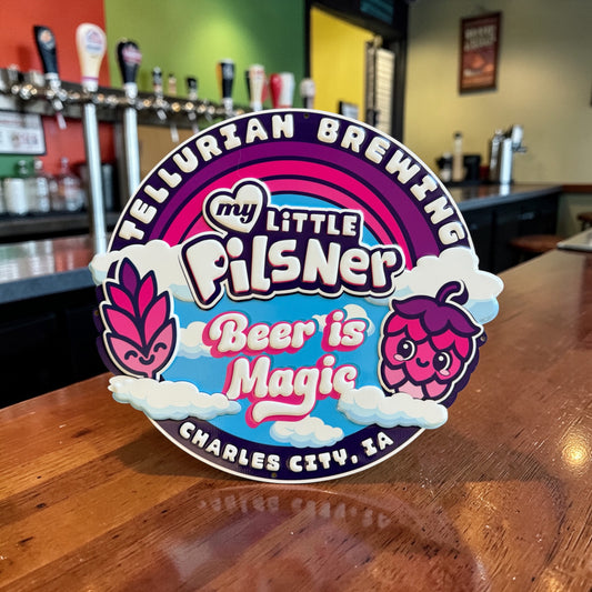 Tellurian Brewing Co  "My Little Pilsner" Collectible Tin Tacker Metal Beer Sign