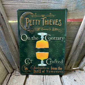 Petty Thieves Brewing Co Tin Tacker Metal Beer Sign